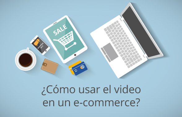 tips de cómo usar videos para comercio electrónico